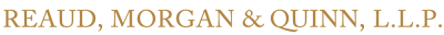 Reaud, Morgan & Quinn, L.L.P.